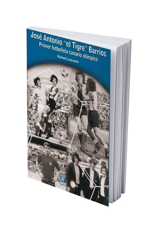 José Antonio “el Tigre” Barrios. Primer futbolista canario olímpico