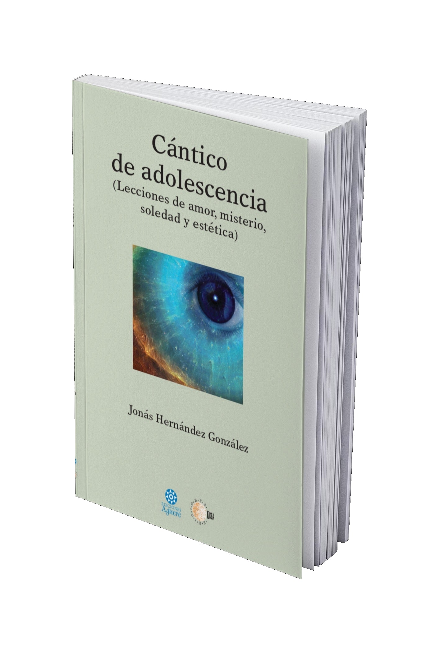 Cántico de adolescencia (Lecciones de amor, misterio, soledad y estética)
