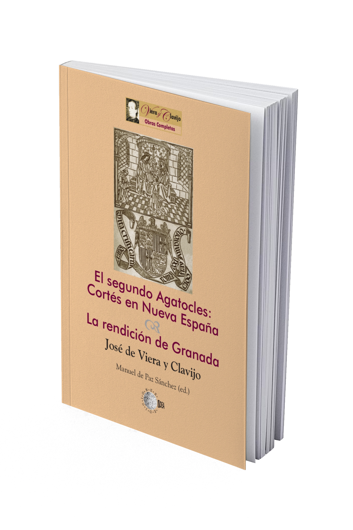 El segundo Agatocles, Cortés en Nueva España y La rendición de Granada
