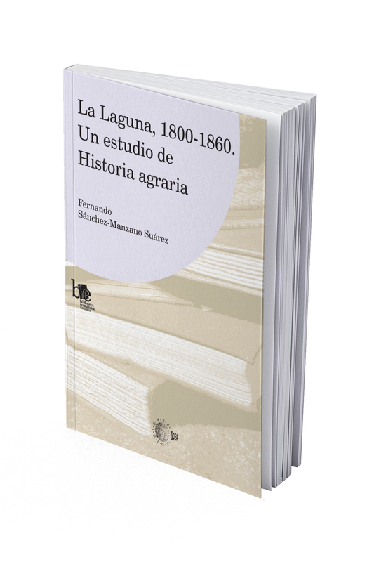La laguna 1800-1860. Un estudio de historia agraria
