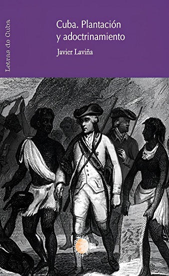 Cuba. Plantacion y adoctrinamiento