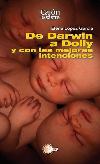 De Darwin a Dolly: y con las mejores intenciones