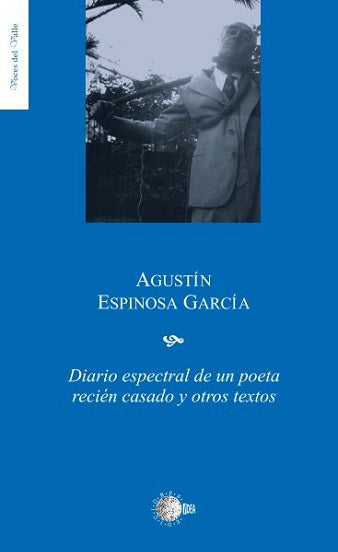 Diario espectral de un poeta recién casado y otros textos