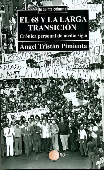 EL 68 Y LA LARGA TRANSICIÓN. CRÓNICA PERSONAL DE MEDIO SIGLO