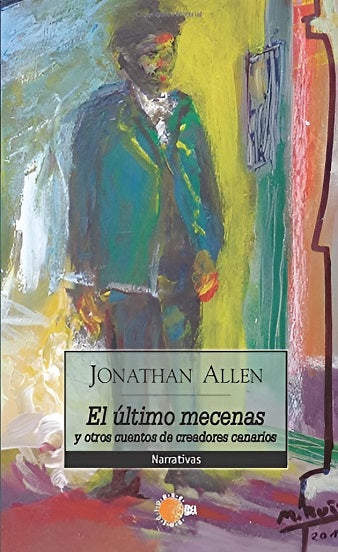 El último mecenas y otros cuentos de creadores canarios