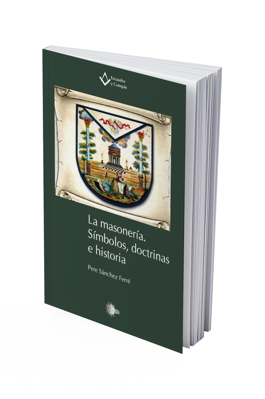 La masonería. Símbolos, doctrinas e historia