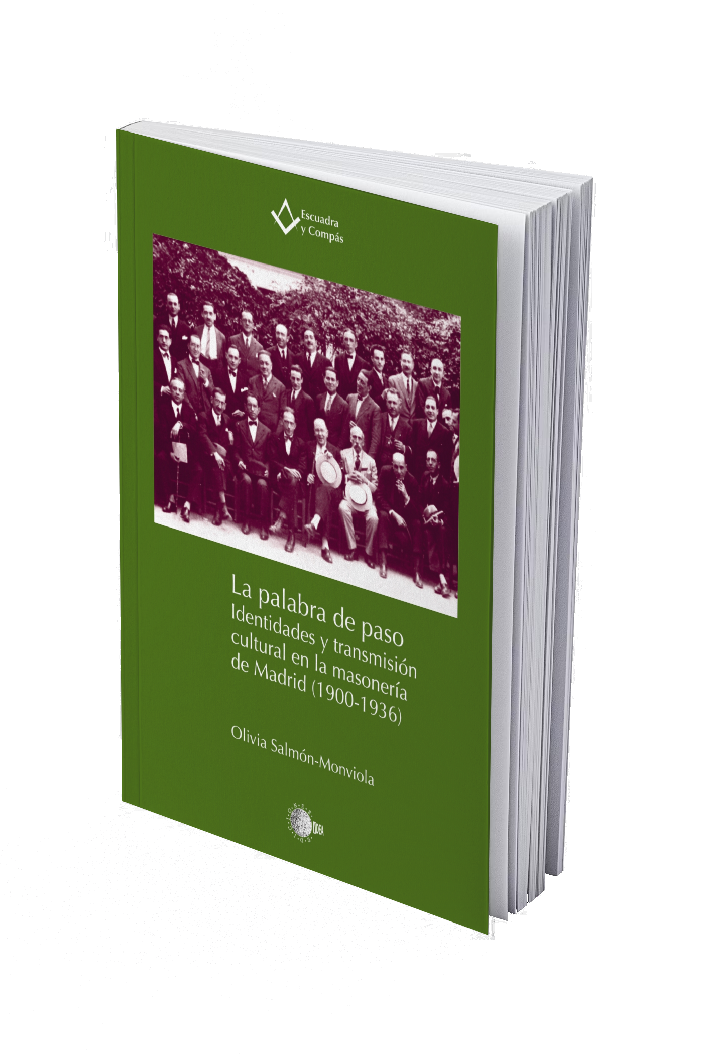 La palabra de paso. Identidades y transmisión cultural en la masonería de Madrid (1900-1936)