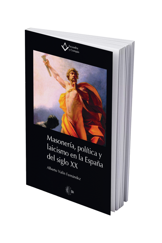 Masonería, política y laicismo en la España del siglo XX