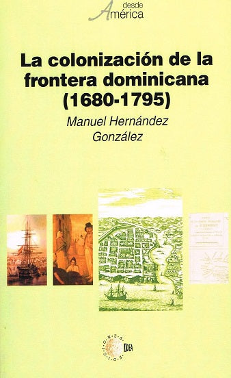 La colonización de la frontera dominicana (1680-1795)