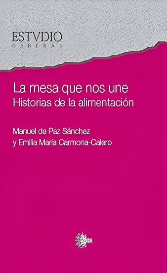 La mesa que nos une. Historias de la alimentación
