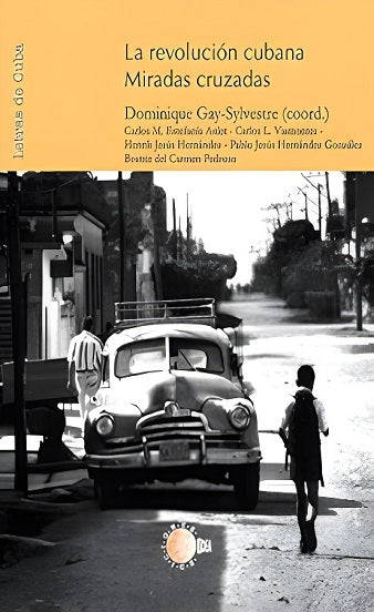 La revolución cubana. Miradas cruzadas