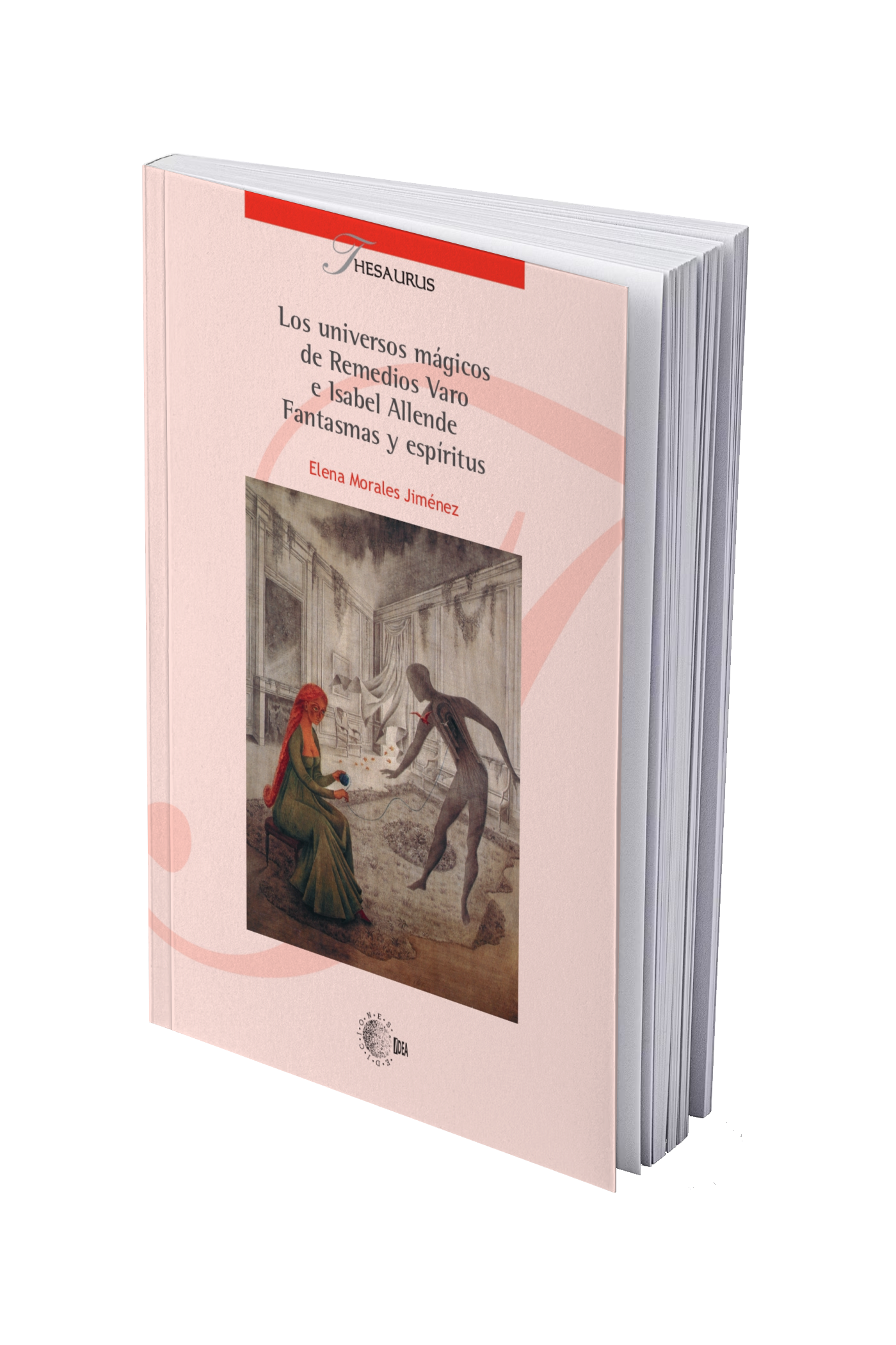 Los universos mágicos de Remedios Varo e Isabel Allende Fantasmas y espíritus