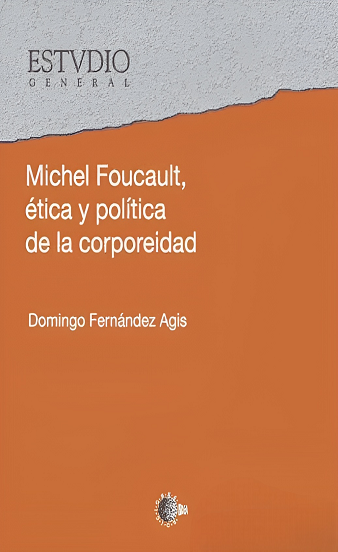 Michel Foucault, ética y política de la corporeidad
