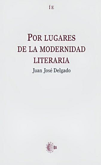 Por lugares de la modernidad literaria