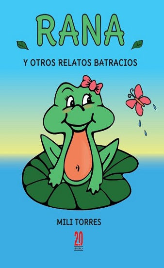 Rana y otros relatos batracios