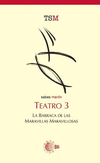 TEATRO 3. LA BARRACA DE LAS MARAVILLAS MARAVILLOSAS