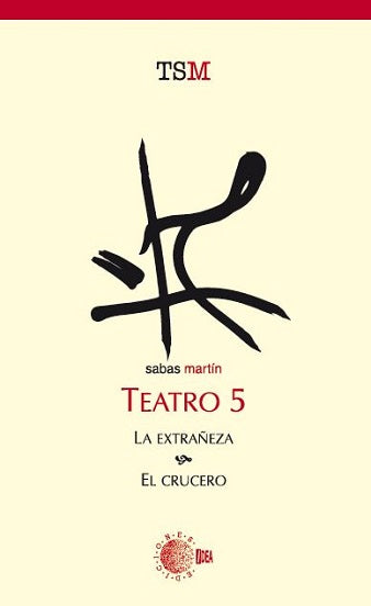TEATRO 5. LA EXTRAÑEZA. EL CRUCERO