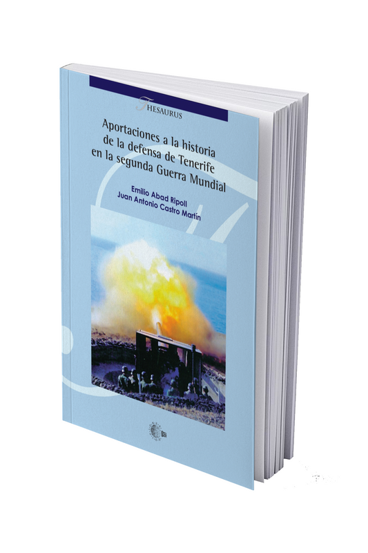 Aportaciones a la historia de la defensa de Tenerife en la segunda Guerra Mundial