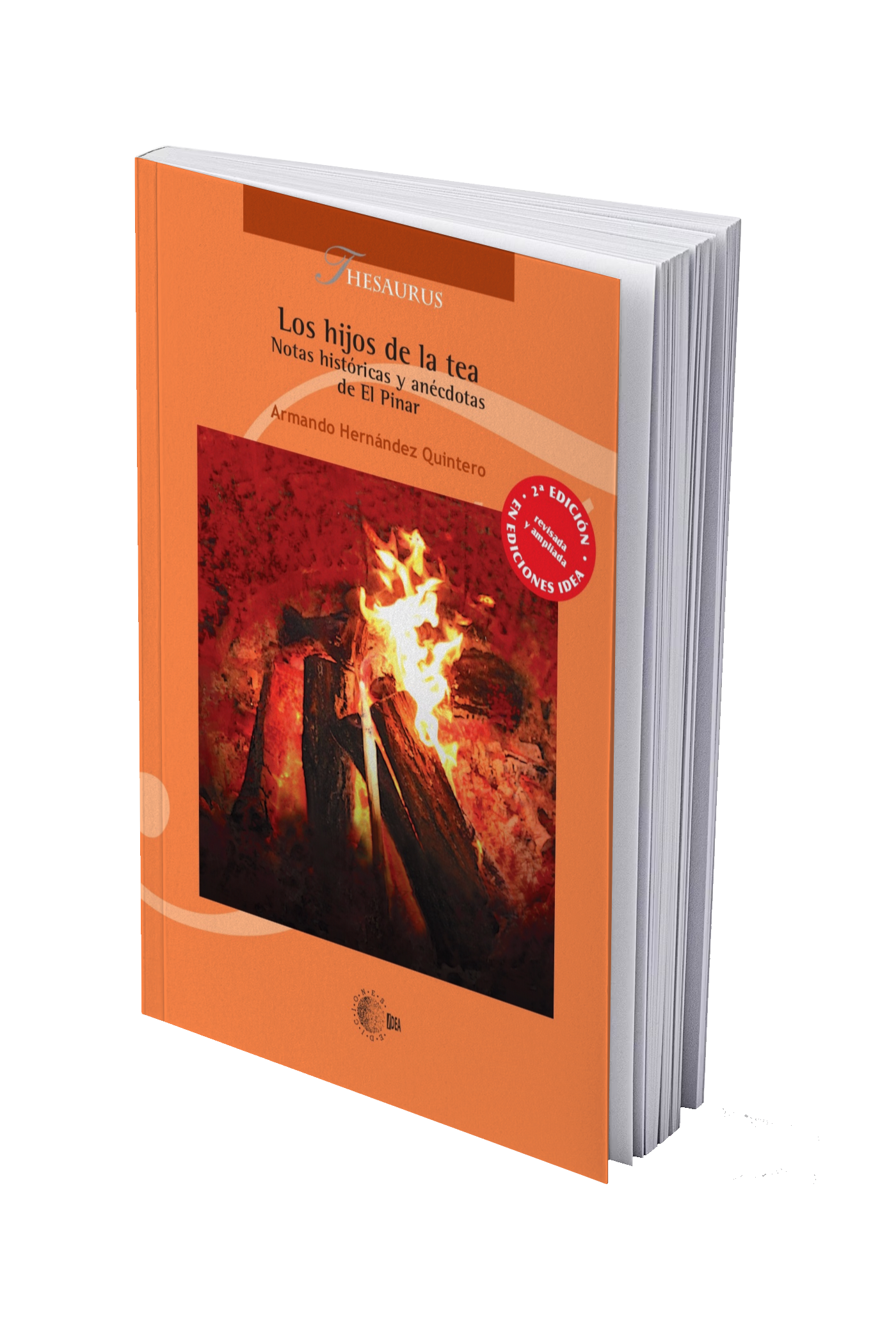 Los hijos de la tea. Notas históricas y anécdotas de El Pinar