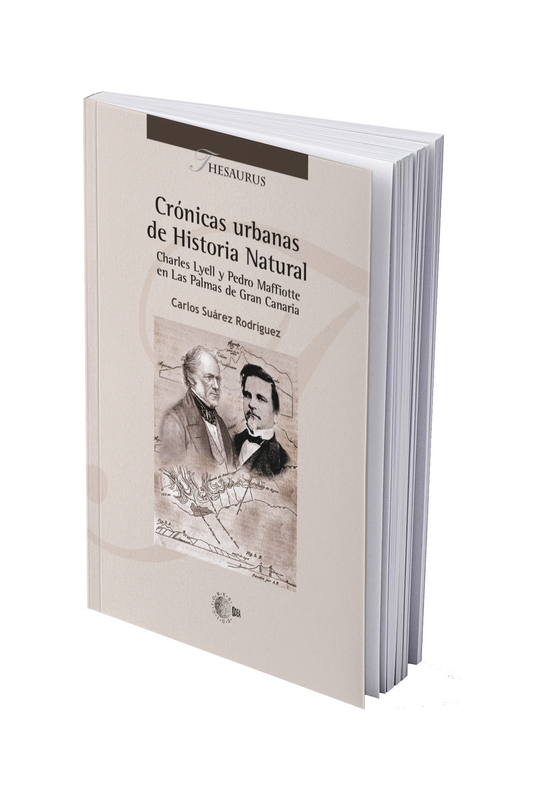 Crónicas urbanas de Historia Natural. Charles Lyell y Pedro Maffiotte en Las Palmas de Gran Canaria