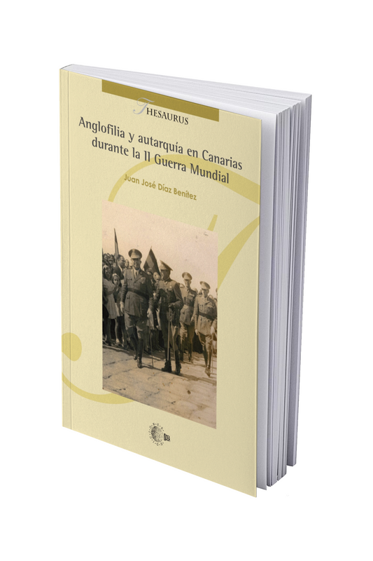 Anglofilia y autarquía en Canarias durante la II Guerra Mundial