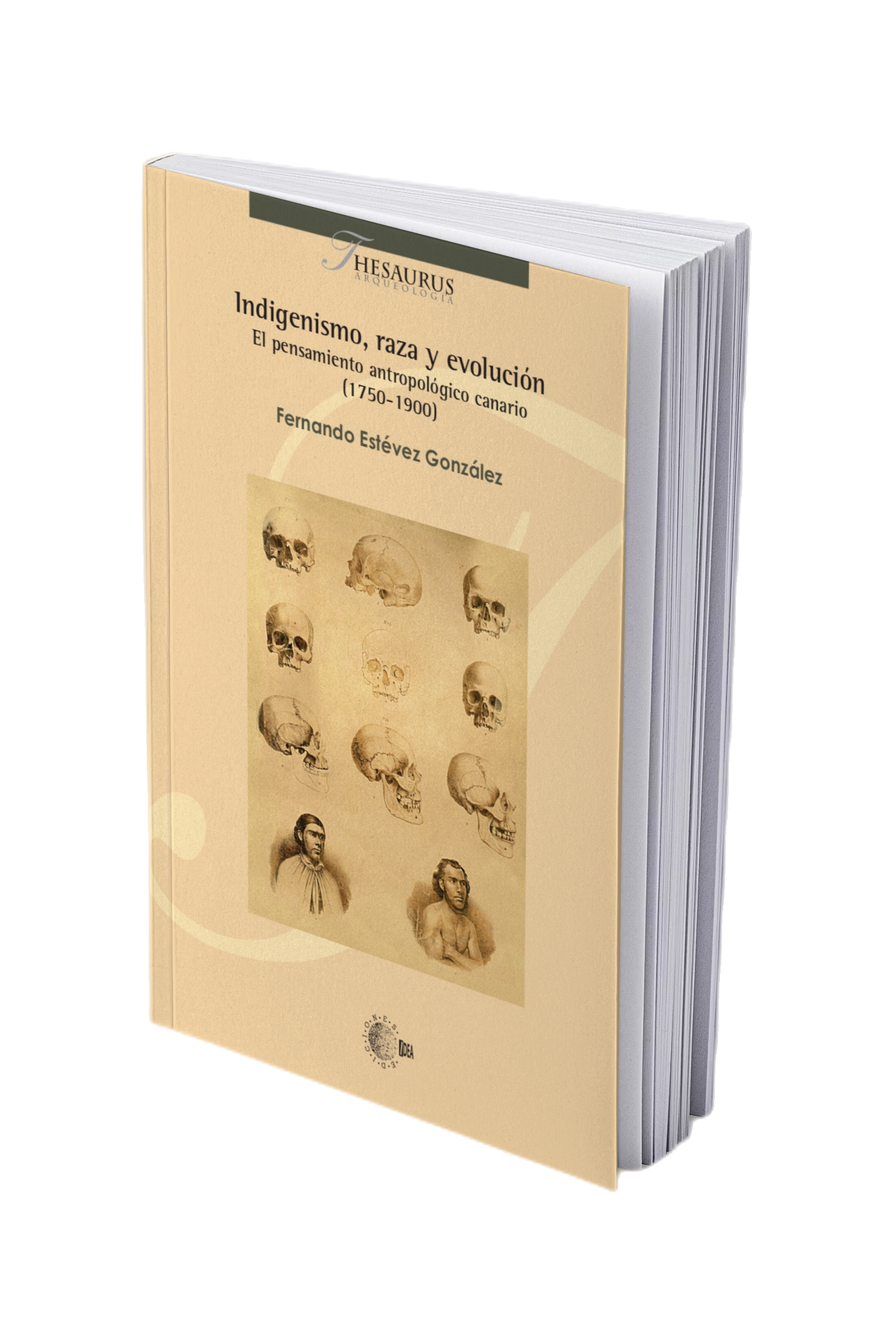 Indigenismo, raza y evolución. El pensamiento antropológico canario (1750-1900)