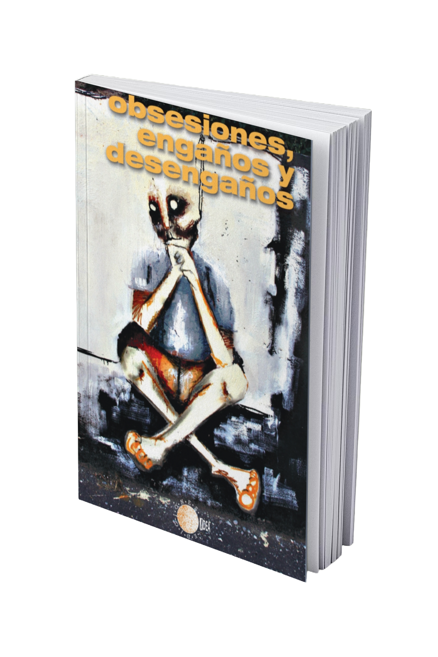Obsesiones, engaños y desengaños