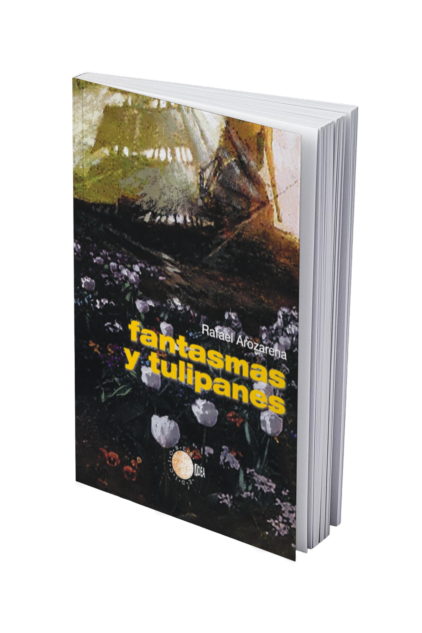 Fantasmas y tulipanes