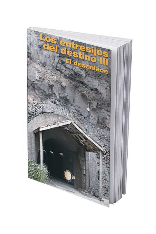 Los entresijos del destino III. El desenlace