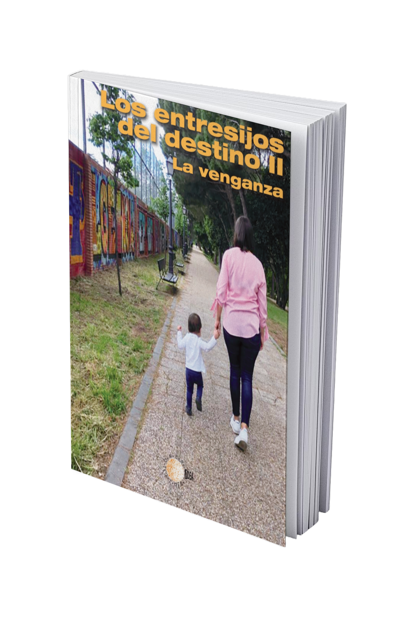 Los entresijos del destino II. La venganza