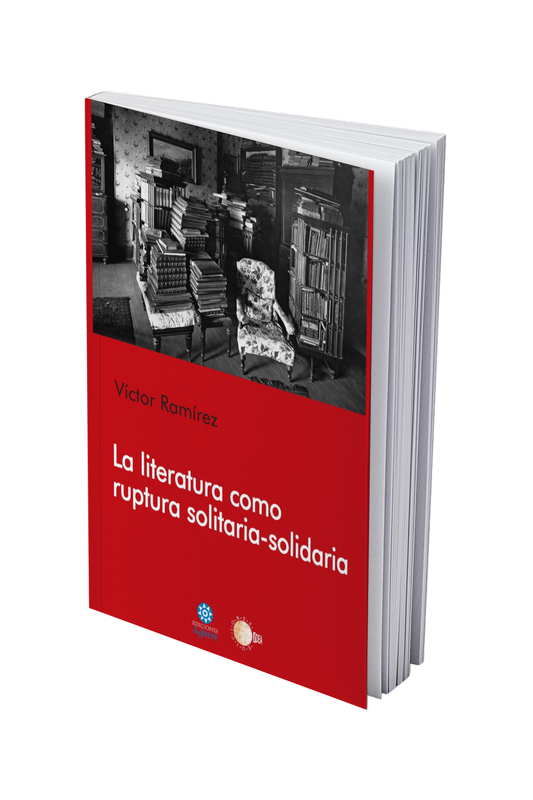 La literatura como ruptura solitaria-solidaria
