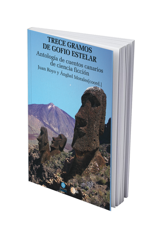 Trece gramos de gofio estelar. Antología de cuentos canarios de ciencia ficción